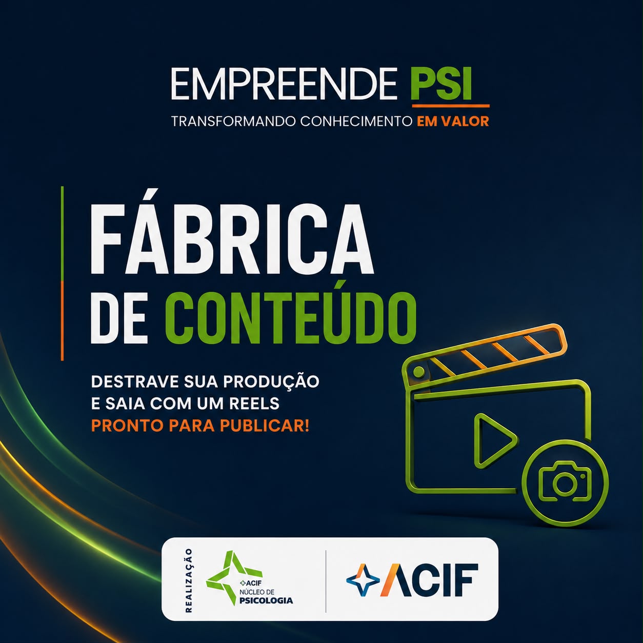 Flyer da Fábrica de Conteúdo do Empreende Psi: destrave sua produção e saia com um Reels pronto para publicar